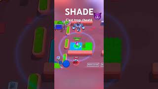 SHADE c’est trop CHEATÉ brawlstars supercell gaming ￼ [upl. by Enirehtakyram]