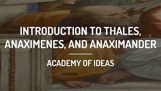 Introduction to Thales Anaximenes and Anaximander [upl. by Yddur]