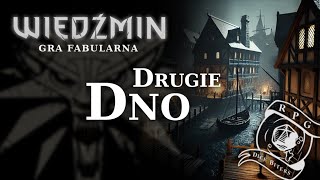 WIEDŹMIN RPG  quotDrugie Dnoquot cz1 [upl. by Billie]