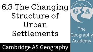 63 Cambridge AS Geography  The Changing Structure of Urban Settlements [upl. by Sharman89]