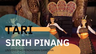 TARI SIRIH PINANG  UNIVRSITAS PENDIDIKAN GANESHA [upl. by Yesnil]