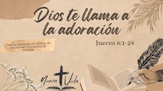 Dios llama a su pueblo a la Adoración  Jueces 6124  26112023 [upl. by Ayatnohs211]