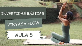 Aula 5  Invertidas básicas  Vinyasa Flow  Fernanda Cunha [upl. by Salesin254]