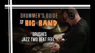 Brushes  Jazz Two Beat Feel  Drummers Guide to Big Band [upl. by Tisbe]