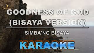 Goodness Of God Bisaya Version Karaoke MinusOne  Simbang Bisaya [upl. by Nylcoj965]