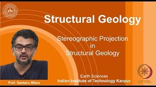 IITK NPTEL Structural GeologyLecture 04 Stereographic Projections Prof Santanu Misra [upl. by Lyreb]