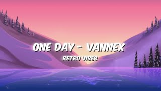 One day  Vannex  offical lyrics video song [upl. by Pamela]