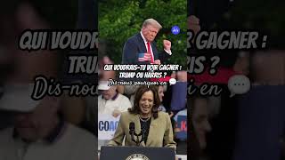 Élections américaines  qui voudraistu voir gagner  Trump ou Harris [upl. by Enyrat]