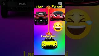 Thar vs Lamborghini vs Ferrari 😂shorts [upl. by Lidda]