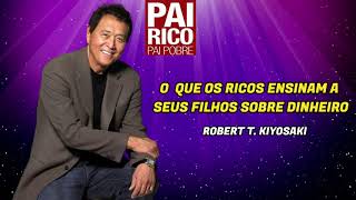 AUDIOLIVRO  PAI RICO PAI POBRE  Robert T Kiyosaki [upl. by Lipkin]