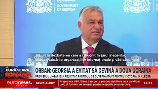 Viktor Orban „Georgia a evitat să devină a doua Ucraina” [upl. by Garett]