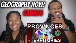 American Couple Reacts quotGeography Now CANADA Provinces  Territories Explainedquot [upl. by Nalro819]