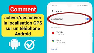 Comment activerdésactiver la localisation GPS sur un téléphone Android [upl. by Donahoe]