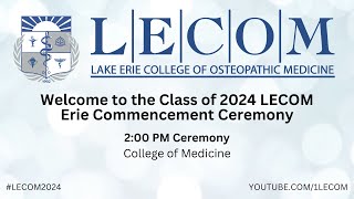 LECOM Erie Commencement Ceremony 2024  Afternoon [upl. by Gretta919]