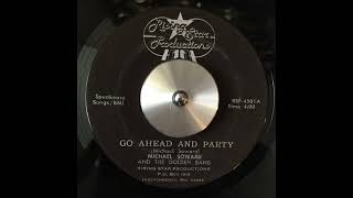 Michael Soward  Go Ahead And Party US 1982 [upl. by Zetnod]