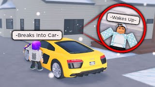 I Followed Him Home And Stole His Car He Woke UP Roblox [upl. by Thornburg]