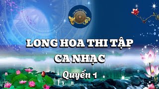 Trần Gian Cõi Tạm bài số 8 Tác giả Cao Đức Thắng  Long Hoa Thi Tập Ca Nhạc  Văn Hóa Cội Nguồn [upl. by Brenn192]