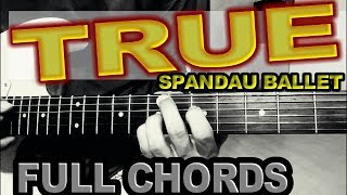 TRUE Spandaue ballet guitar tutorial chord full lesson [upl. by Kriste]