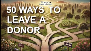 FIFTY WAYS TO LEAVE A DONOR  Parody  Don Caron [upl. by Yerak]