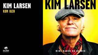 Kim Larsen  Kom Igen Officiel Audio Video [upl. by Esenej]