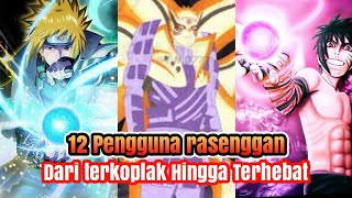 Inilah 12 Shinobi Pengguna Rasenggan Yang Harus Diketahui [upl. by Vaenfila]