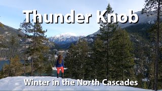 Winter Hiking in the North Cascades  Thunder Knob  Diablo Lake Overlook [upl. by Yessak946]