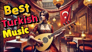 Best Turkish Music  Music World [upl. by Vacuva]