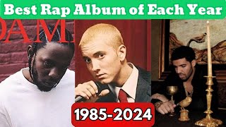 Best Rap Album of Each Year 19852024 [upl. by Blankenship]