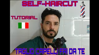 TUTORIAL taglio capelli uomo fai da te Metodo semplice per tagliarsi i capelli da soli SELF HAIRCUT [upl. by Nuhsal]