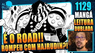 A RUPTURA ENTRE ROAD E HAJRUDIN  One Piece 1129 Mangá React Dublado [upl. by Buckley]