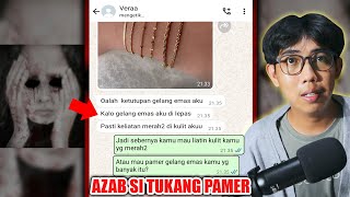 AZAB SI TUKANG PAMER 😱  CHAT HISTORY HORROR SERAM [upl. by Yoral571]