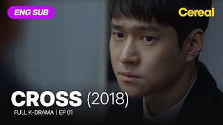 FULL•SUB Cross 2018｜Ep01｜ENG subbed kdrama｜kokyoungpyo jeonsomin [upl. by Suellen]