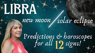 HOROSCOPE ALL 12 SIGNSPREDICTIONS  LIBRA NEW MOON SOLAR ECLIPSE [upl. by Retsevlys]