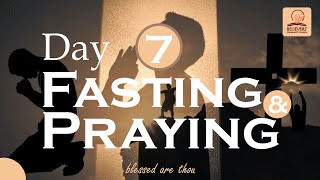 Fasting amp Praying Day 7 [upl. by Rehnberg]