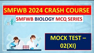 SMFWBEE 2024 PREPARATIONSMFWBEE 2024 BIOLOGY CLASSSMFWBEE 2024 BIOLOGY MOCK TEST 2SMFWB 2024 [upl. by Gilbertson]