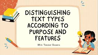 Distinguishing Text Types According to Purpose and Features [upl. by Helms407]