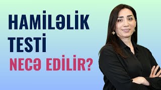 HAMİLƏLİK Testinə GÜVƏNMƏK OLAR Hamilə Olduğumuzu necə bilək  Ginekoloq Vüsalə Əzizova [upl. by Garzon]