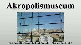 Akropolismuseum [upl. by Brien]