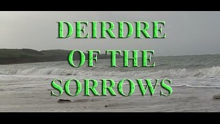 Deirdre Of The Sorrows  A Legend from Anceint Ireland [upl. by Nitz701]