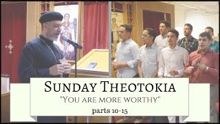 The Sunday Theotokia 1015  quotYou are more worthyquot [upl. by Aggri]