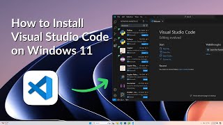 How to Download and Install Visual Studio Code on Windows 11 [upl. by Athenian]