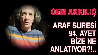 ARAF SURESİ 94AYET BİZE NE ANLATIYOR [upl. by Anaihs]