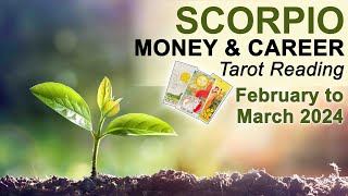 SCORPIO MONEY amp CAREER TAROT quotOPPORTUNITY TO REINVENT YOURSELF SCORPIOquot February  March 2024 [upl. by Oneida]