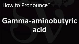 How to Pronounce Gammaaminobutyric acid [upl. by Davine]