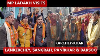 MP Ladakh visits Barsoo Sangrah Lankerchey amp Panikhar [upl. by Blus]