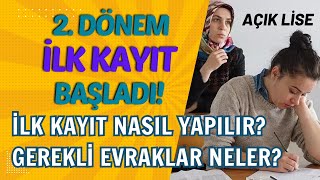 2 Dönem İlk Kayıt İşlemleri Nasıl Yapılır Gerekli Evraklar Neler Açık Lise İlk Kayıt Başladı [upl. by Griffith695]