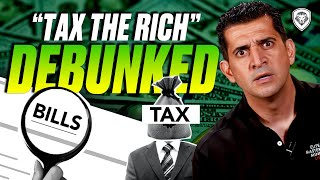 Tax The Rich Debunked  What Lawmakers Don’t Want You To know [upl. by Wake]