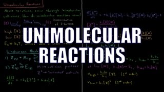 Chemical Kinetics 35  Unimolecular Reactions [upl. by Devehcoy]