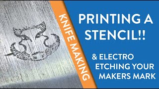 How to PRINT a STENCIL  amp ELECTROETCH it onto steel [upl. by Sebastiano]