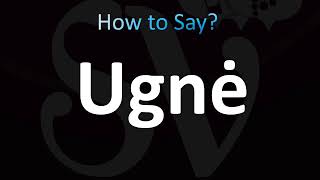 How to Pronounce Ugne Correctly [upl. by Yenttihw755]